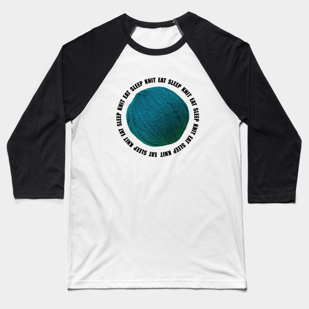 Eat Sleep Knit Yarn Crafts Baseball T-Shirt by craftlove